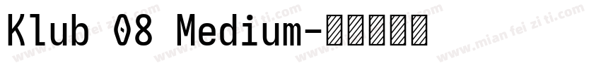 Klub 08 Medium字体转换